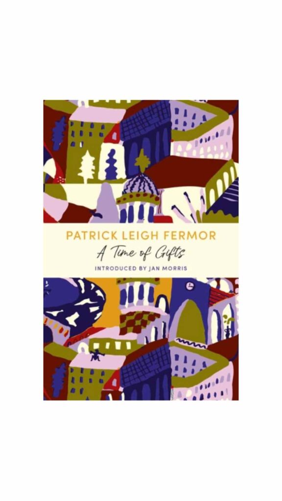 A Time of Gifts by Patrick Leigh Fermor is an incredible book and certainly one of the best outdoor books.