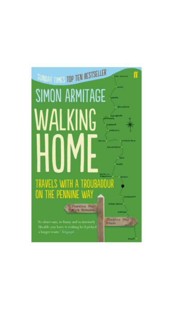 Walking Home: Travel with a troubadour on the Pennine Way is definitely one of the best outdoor books